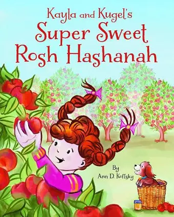 Kayla and Kugel's Super Sweet Rosh Hashanah cover
