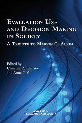 Evaluation Use and Decision-Making in Society cover