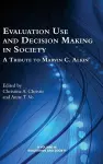 Evaluation Use and Decision-Making in Society cover