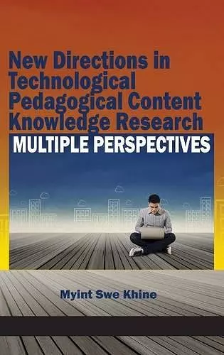 New Directions in Technological and Pedagogical Content Knowledge Research cover