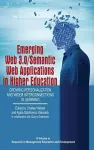 Emerging Web 3.0/ Semantic Web Applications in Higher Education cover