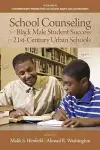 School Counseling for Black Male Student Success in 21st Century Urban Schools cover