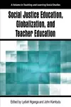 Social Justice Education, Globalization, and Teacher Education cover