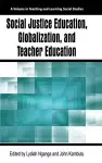 Social Justice Education, Globalization, and Teacher Education cover