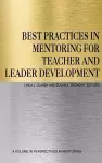 Best Practices in Mentoring for Teacher and Leader Development cover