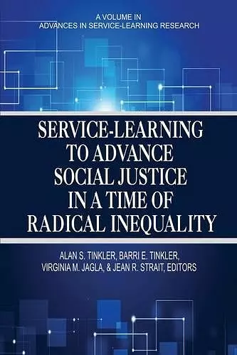 Service-Learning to Advance Social Justice in a Time of Radical Inequality cover