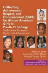 Cultivating Achievement, Respect, and Empowerment (CARE) for African American Girls in PreK?12 Settings cover