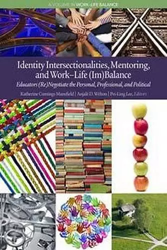 Identity Intersectionalities, Mentoring, and Work–Life (Im)Balance cover