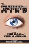 The Subjectified and Subjectifying Mind cover