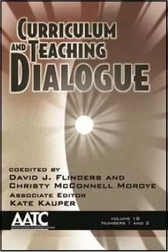 Curriculum and Teaching Dialogue Volume 18, Numbers 1 & 2 cover