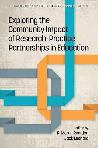 Exploring the Community Impact of Research-Practice Partnerships in Education cover