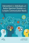Intervention for Individuals with Autism Spectrum Disorder and Complex Communication Needs cover