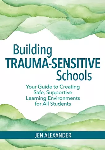 Building Trauma-Sensitive Schools cover