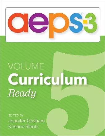 Assessment, Evaluation, and Programming System for Infants and Children (AEPS®-3): Curriculum, Volume 5 cover