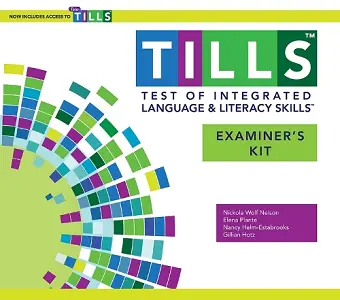 Test of Integrated Language and Literacy Skills™ (TILLS™): Examiner's Kit cover