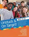 Unstuck and on Target! Ages 14-22 cover