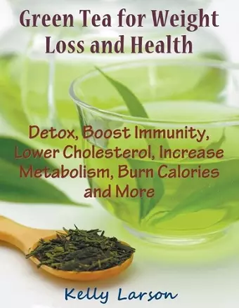 Green Tea for Weight Loss (Large Print) cover