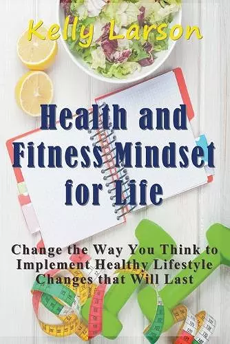 Health and Fitness Mindset for Life cover