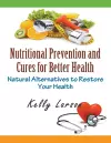 Nutritional Prevention and Cures for Better Health (Large Print) cover