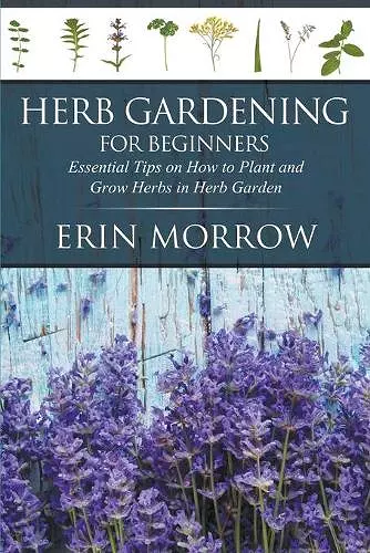 Herb Gardening For Beginners cover