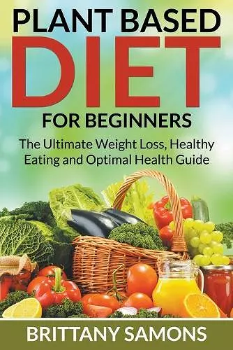 Plant Based Diet For Beginners cover