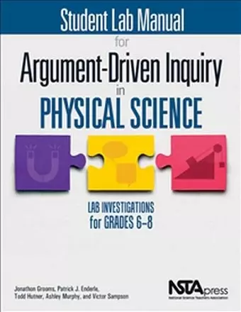 Student Lab Manual for Argument-Driven Inquiry in Physical Science cover