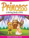 Princess Coloring Book For Girls cover