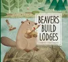 Beavers Build Lodges cover