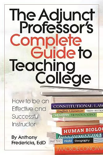 The Adjunct Professor's Complete Guide to Teaching College cover