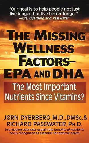 The Missing Wellness Factors: EPA and Dha cover