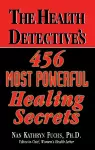 The Health Detective's 456 Most Powerful Healing Secrets cover