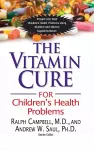 The Vitamin Cure for Children's Health Problems cover