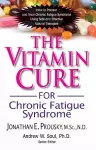 The Vitamin Cure for Chronic Fatigue Syndrome cover