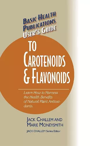 User's Guide to Carotenoids & Flavonoids cover