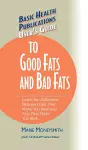 User's Guide to Good Fats and Bad Fats cover