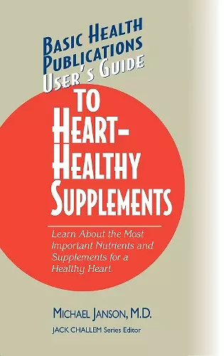 User's Guide to Heart-Healthy Supplements cover