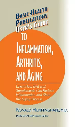 User's Guide to Inflammation, Arthritis, and Aging cover