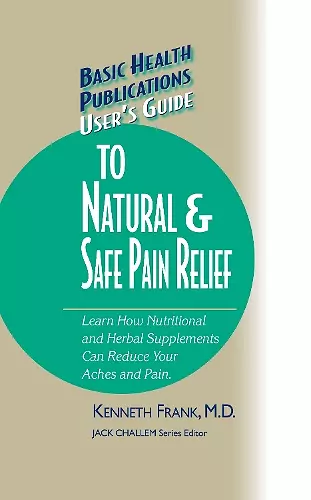 User's Guide to Natural & Safe Pain Relief cover