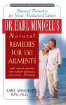Dr. Earl Mindell's Natural Remedies for 150 Ailments cover