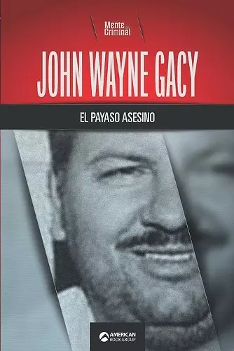 John Wayne Gacy, el payaso asesino cover