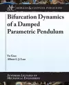 Bifurcation Dynamics of a Damped Parametric Pendulum cover
