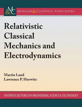 Relativistic Classical Mechanics and Electrodynamics cover