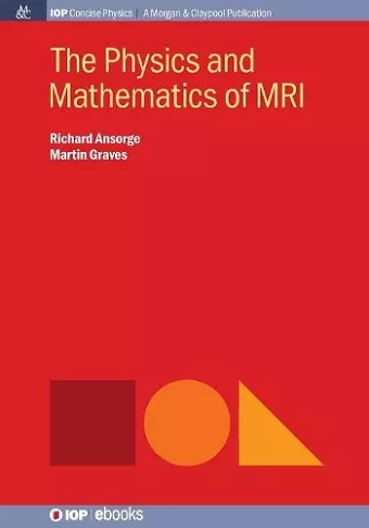 The Physics and Mathematics of MRI cover