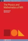 The Physics and Mathematics of MRI cover