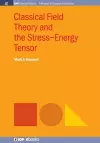 Classical Field Theory and the Stress-Energy Tensor cover