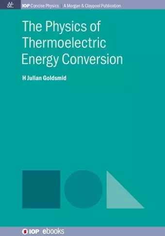 The Physics of Thermoelectric Energy Conversion cover