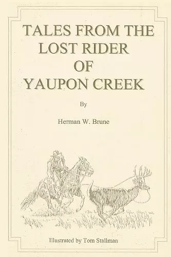 Tales From the Lost Rider of Yaupon Creek cover