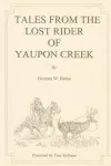 Tales From the Lost Rider of Yaupon Creek cover