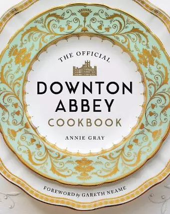 The Official Downton Abbey Cookbook cover