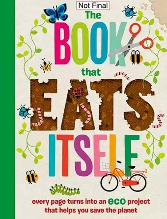 The Incredible Book that Eats Itself cover